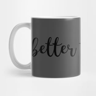 Better Together Mug